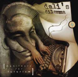 Dali's Dilemma : Manifesto for Futurism